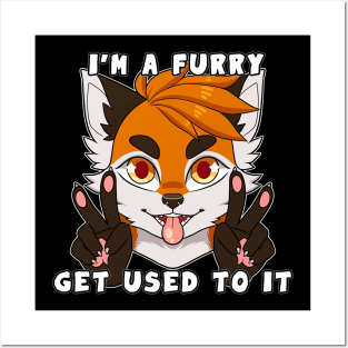 I'm a Furry Get Used To It Posters and Art